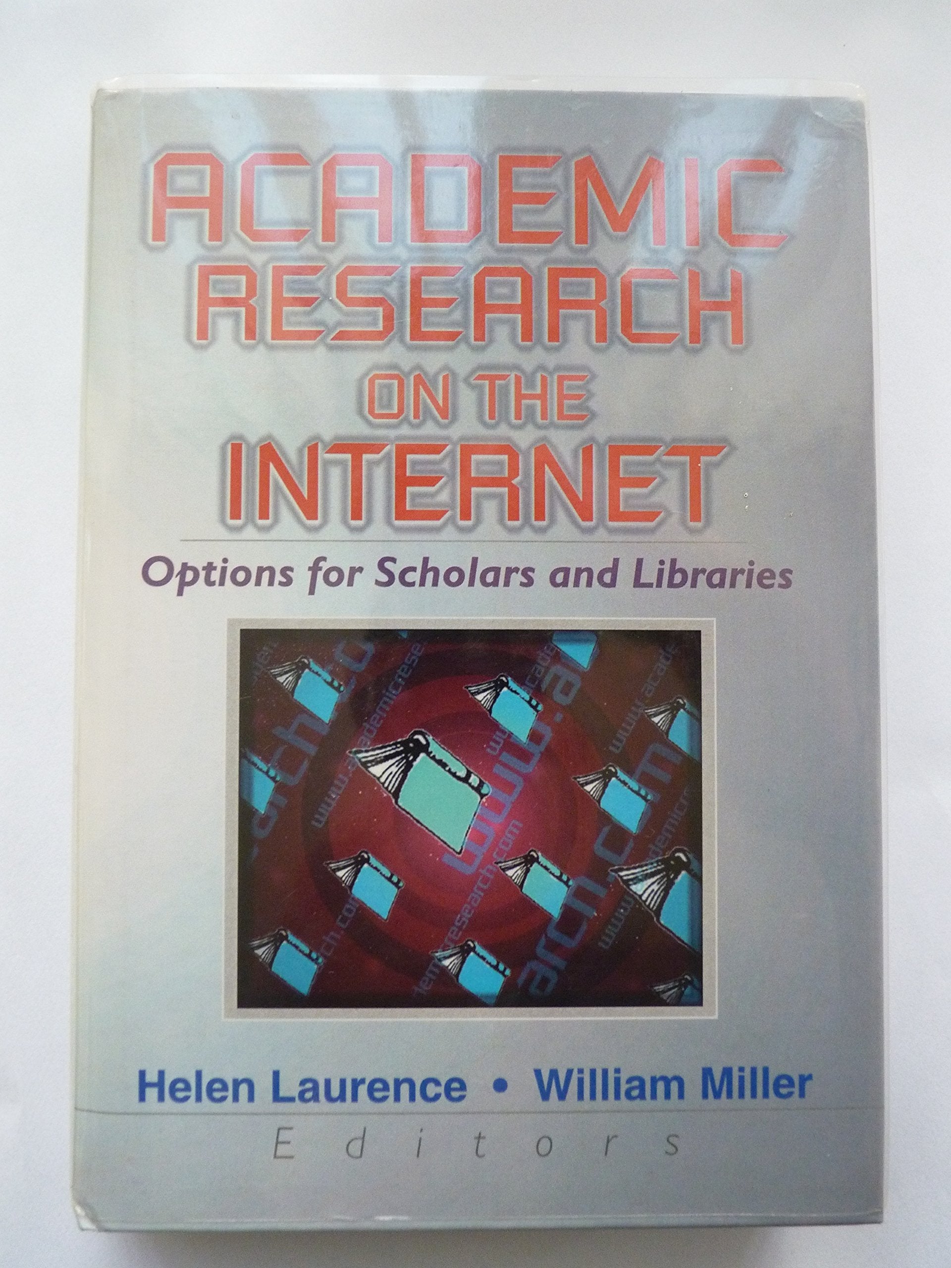 Academic Research on the Internet: Options for Scholars and Libraries: Options for Scholars & Libraries Computer Science