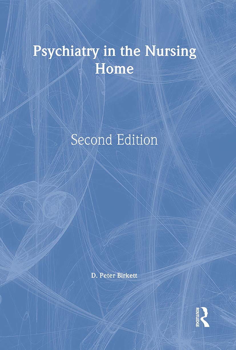 Psychiatry in the Nursing Home Medicine