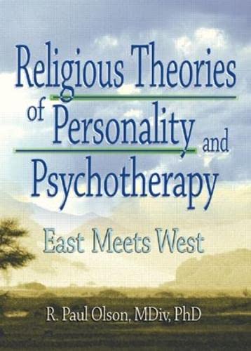 Religious Theories of Personality and Psychotherapy: East Meets West Medicine