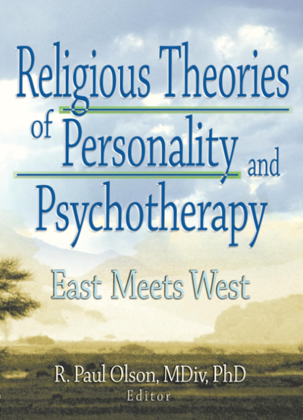 Religious Theories of Personality and Psychotherapy: East Meets West Medicine