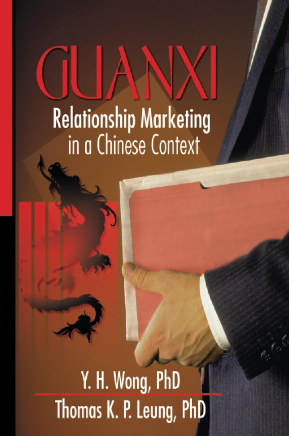 Guanxi: Relationship Marketing in a Chinese Context Business, Finance & Career