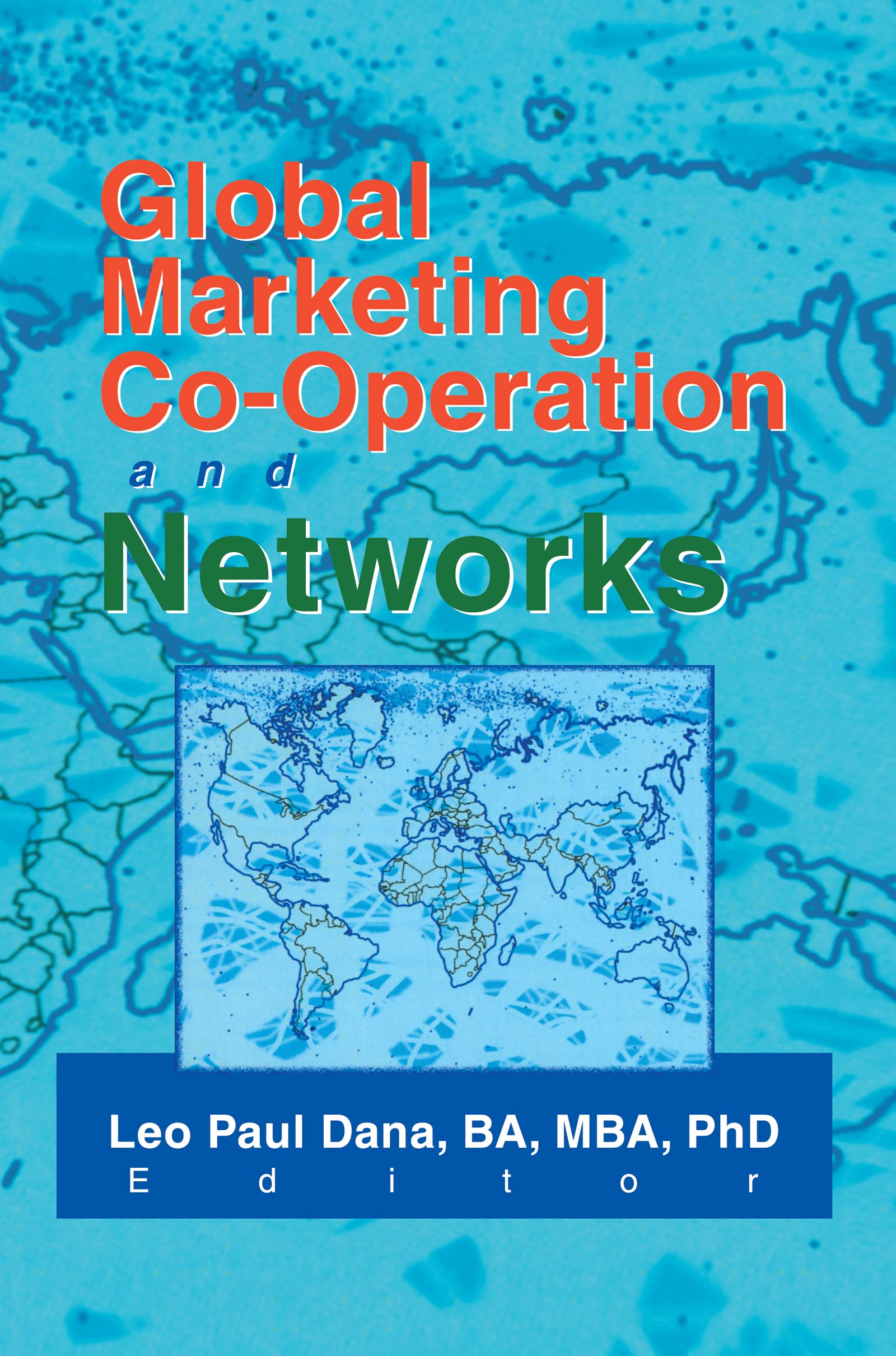 Global Marketing Co-Operation and Networks Business, Finance & Career