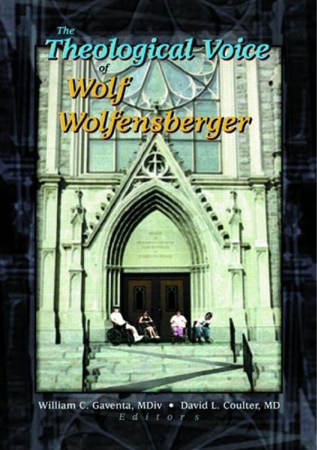 The Theological Voice of Wolf Wolfensberger Medicine