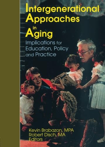 Product Image: Intergenerational Approaches in Aging: Implications for Education, Policy and Practice