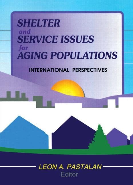 Shelter and Service Issues for Aging Populations: International Perspectives Medicine