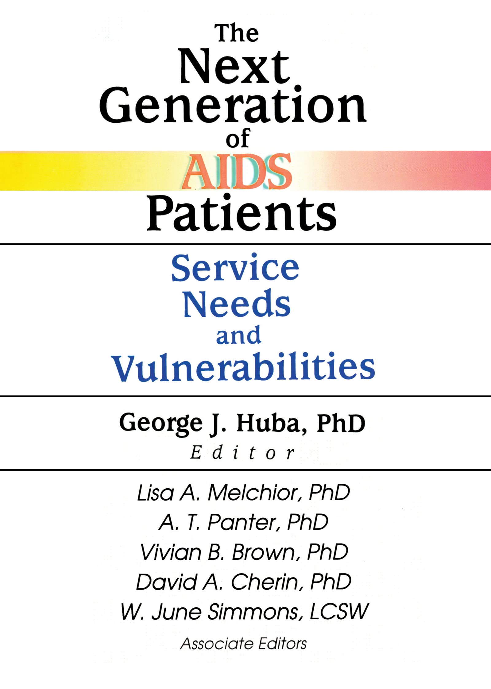 The Next Generation of AIDS Patients: Service Needs and Vulnerabilities Medicine