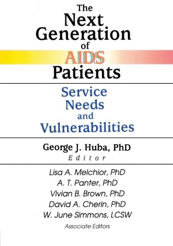 The Next Generation of AIDS Patients: Service Needs and Vulnerabilities Medicine