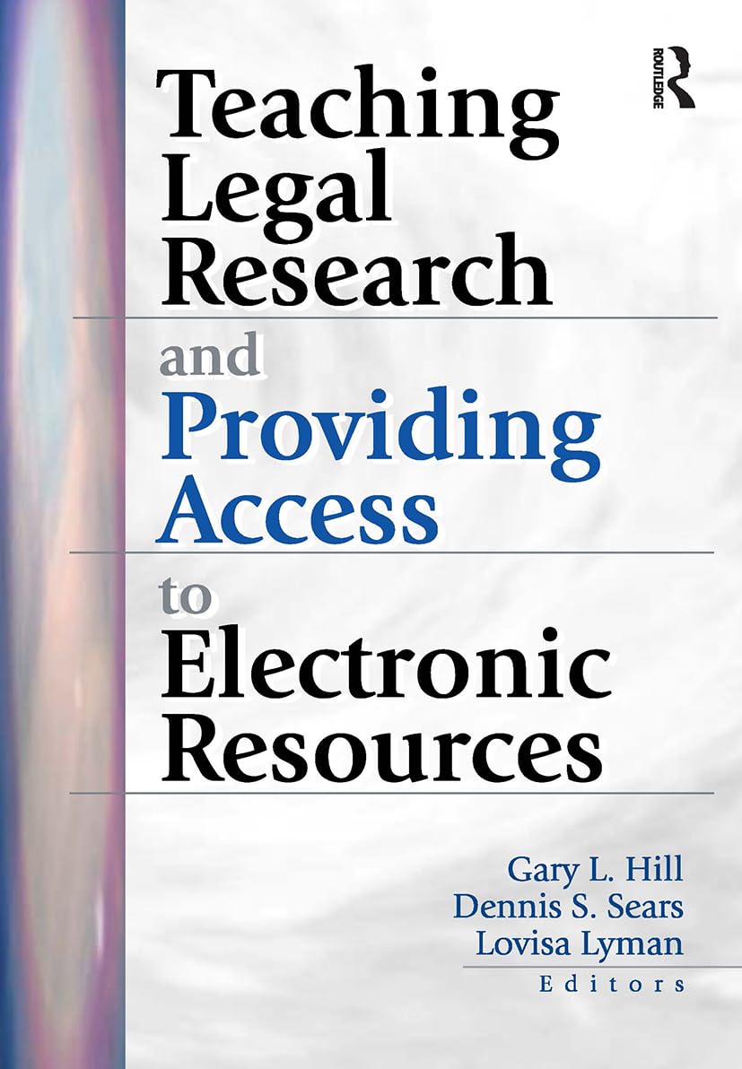 Teaching Legal Research and Providing Access to Electronic Resources Law