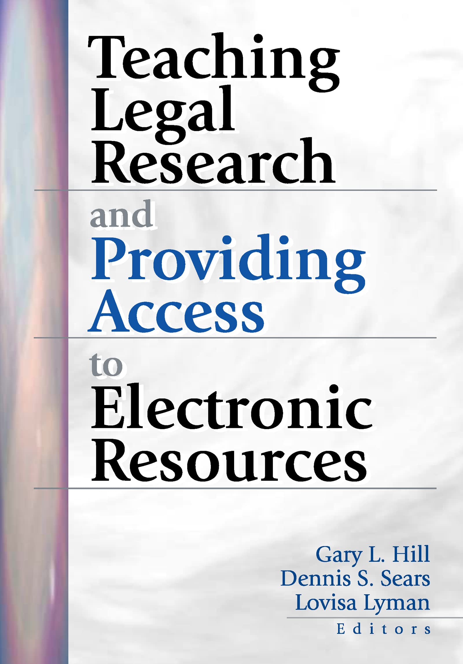 Teaching Legal Research and Providing Access to Electronic Resources Law