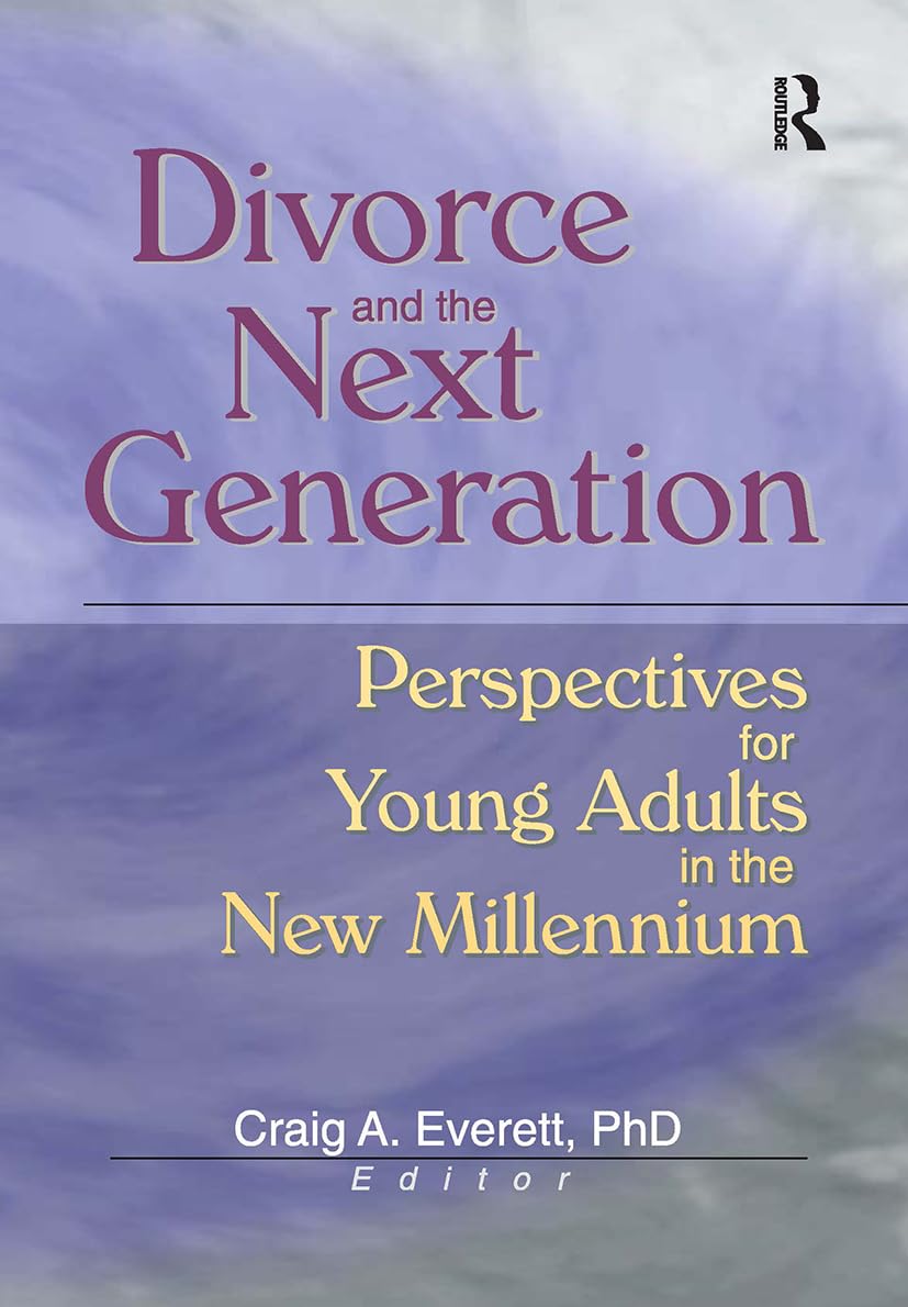 Divorce and the Next Generation: Perspectives for Young Adults in the New Millennium Medicine