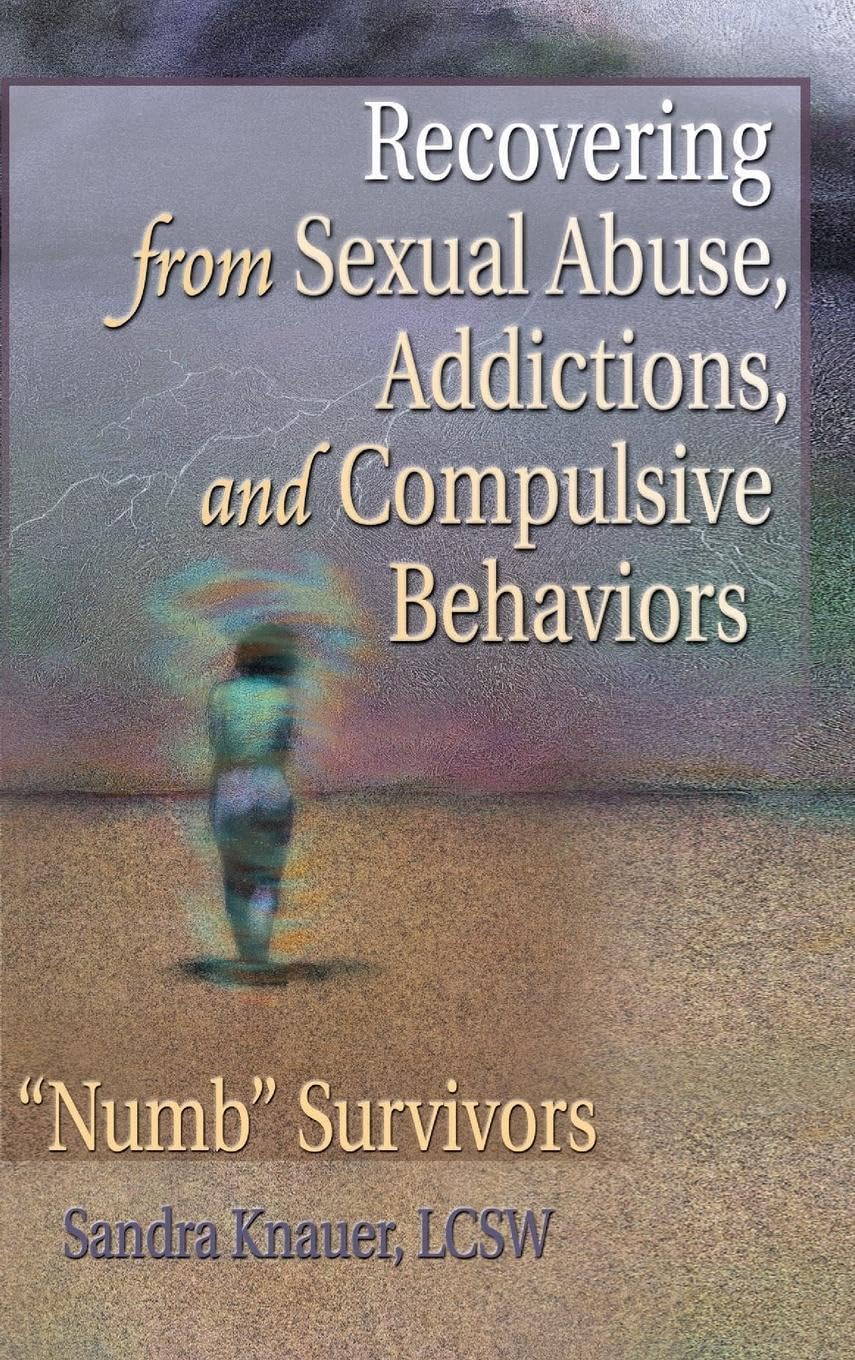 Recovering from Sexual Abuse, Addictions, and Compulsive Behaviors Medicine