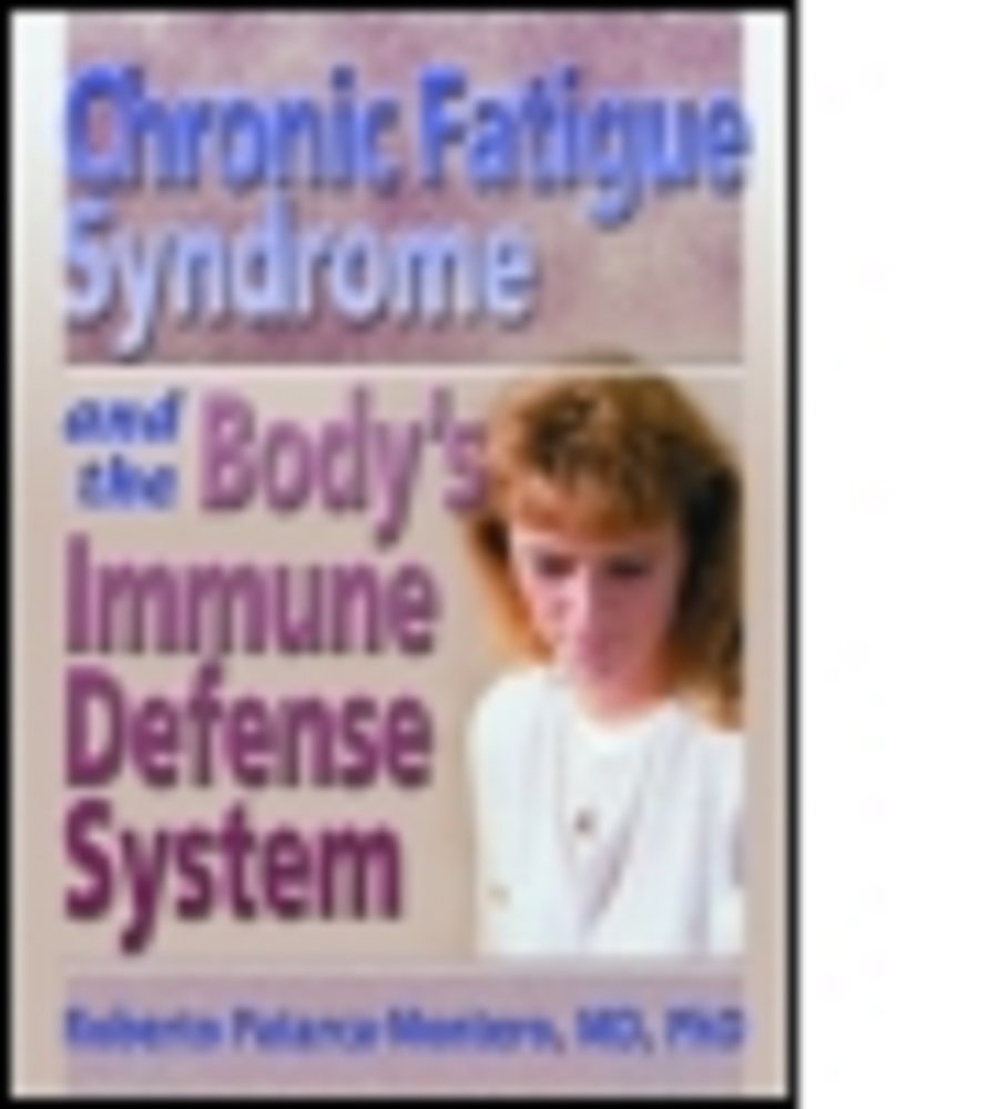 Chronic Fatigue Syndrome and the Body's Immune Defense System: What Does the Research Say? (Haworth Research Series on Malaise, Fatigue, and Debilitation) Medicine