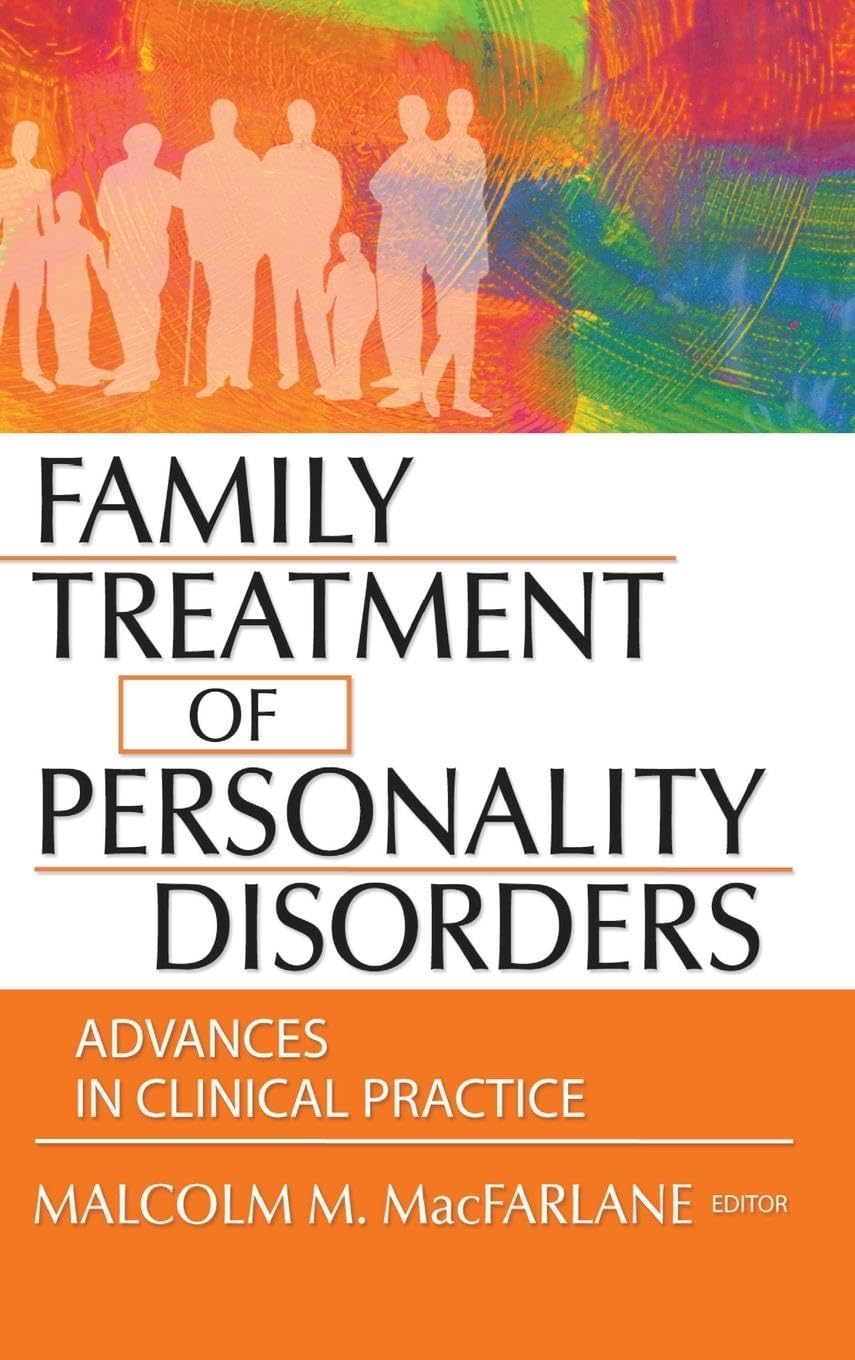 Family Treatment of Personality Disorders Medicine