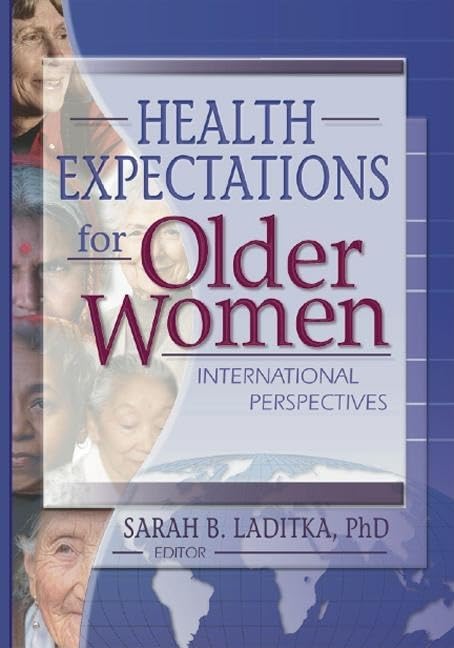 Health Expectations for Older Women: International Perpectives book