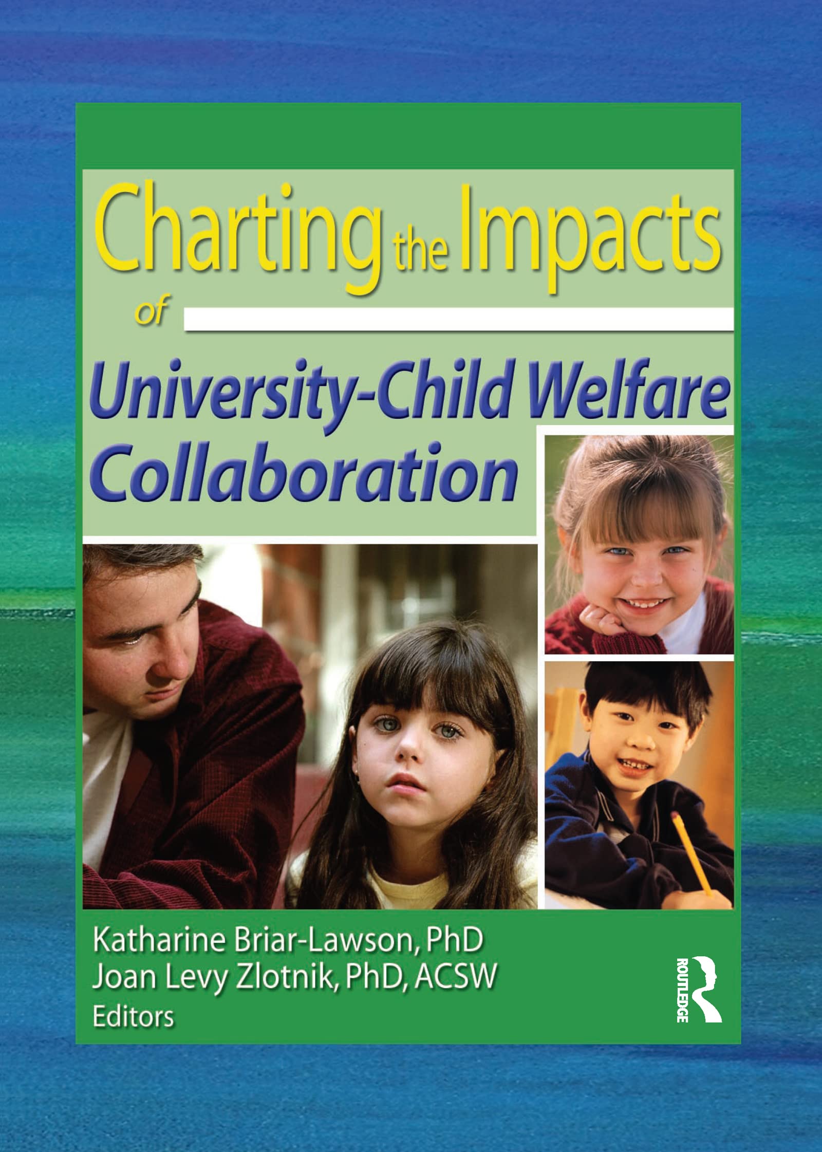 Charting the Impacts of University-Child Welfare Collaboration Medicine