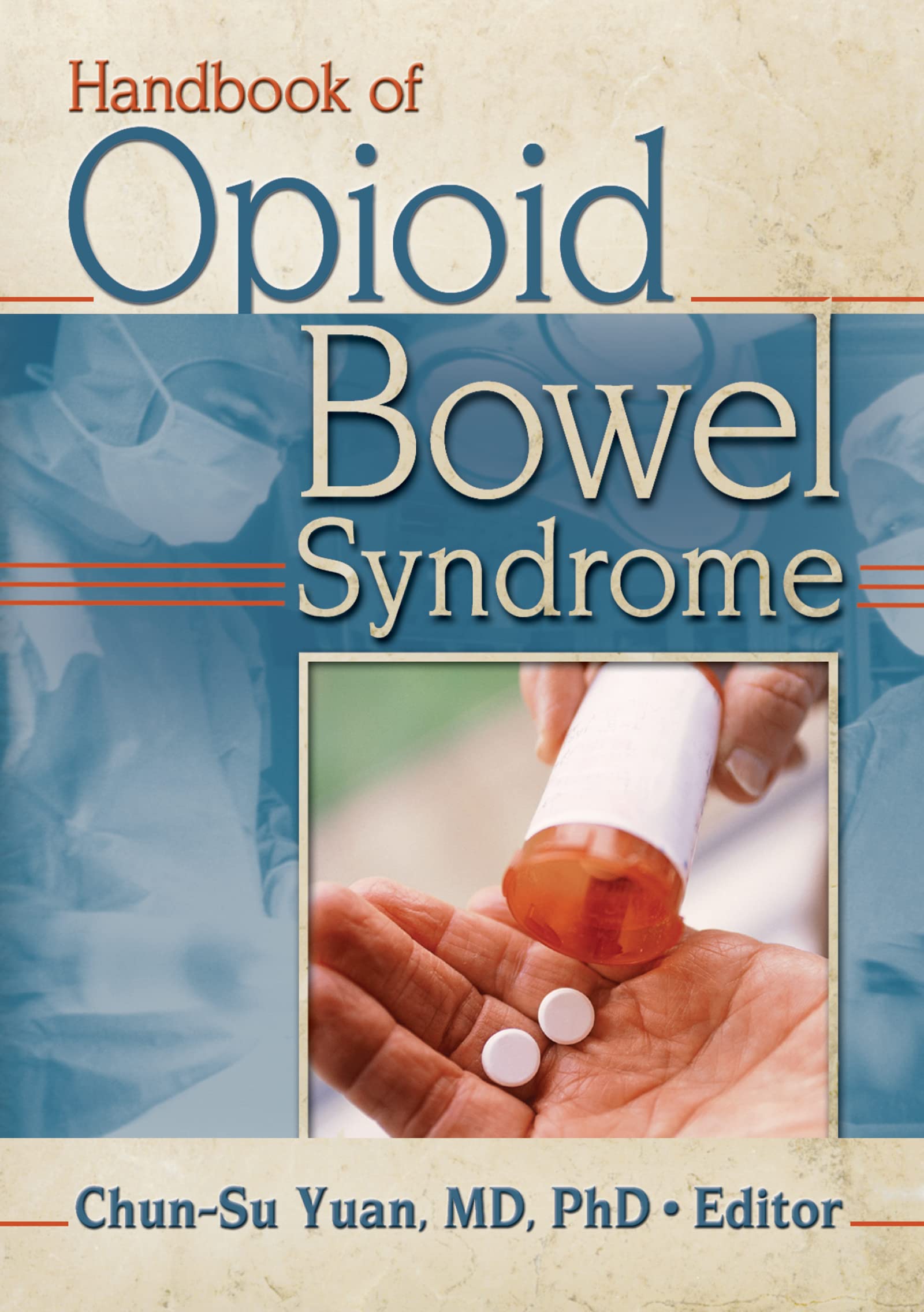 Handbook of Opioid Bowel Syndrome Medicine