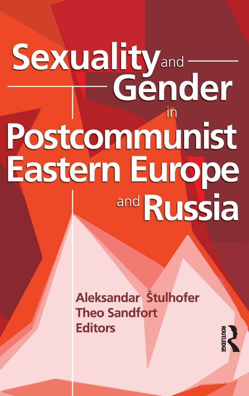 Sexuality and Gender in Postcommunist Eastern Europe and Russia Books