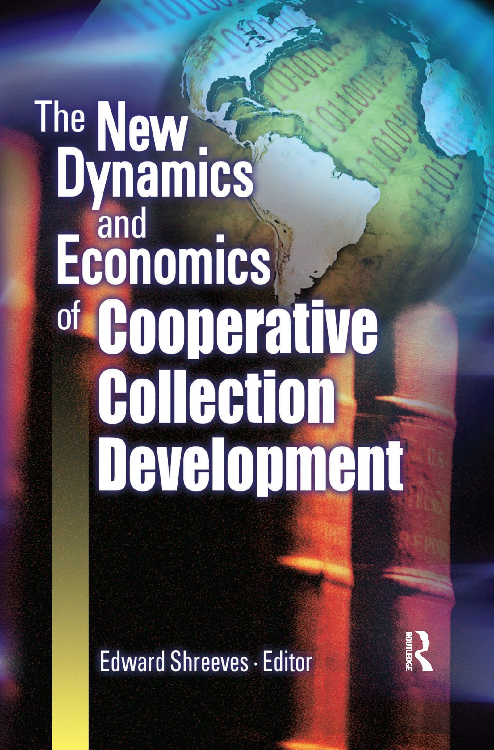 The New Dynamics and Economics of Cooperative Collection Development Social Sciences