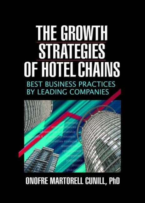 The Growth Strategies of Hotel Chains: Best Business Practices By Leading Companies Business, Finance & Career