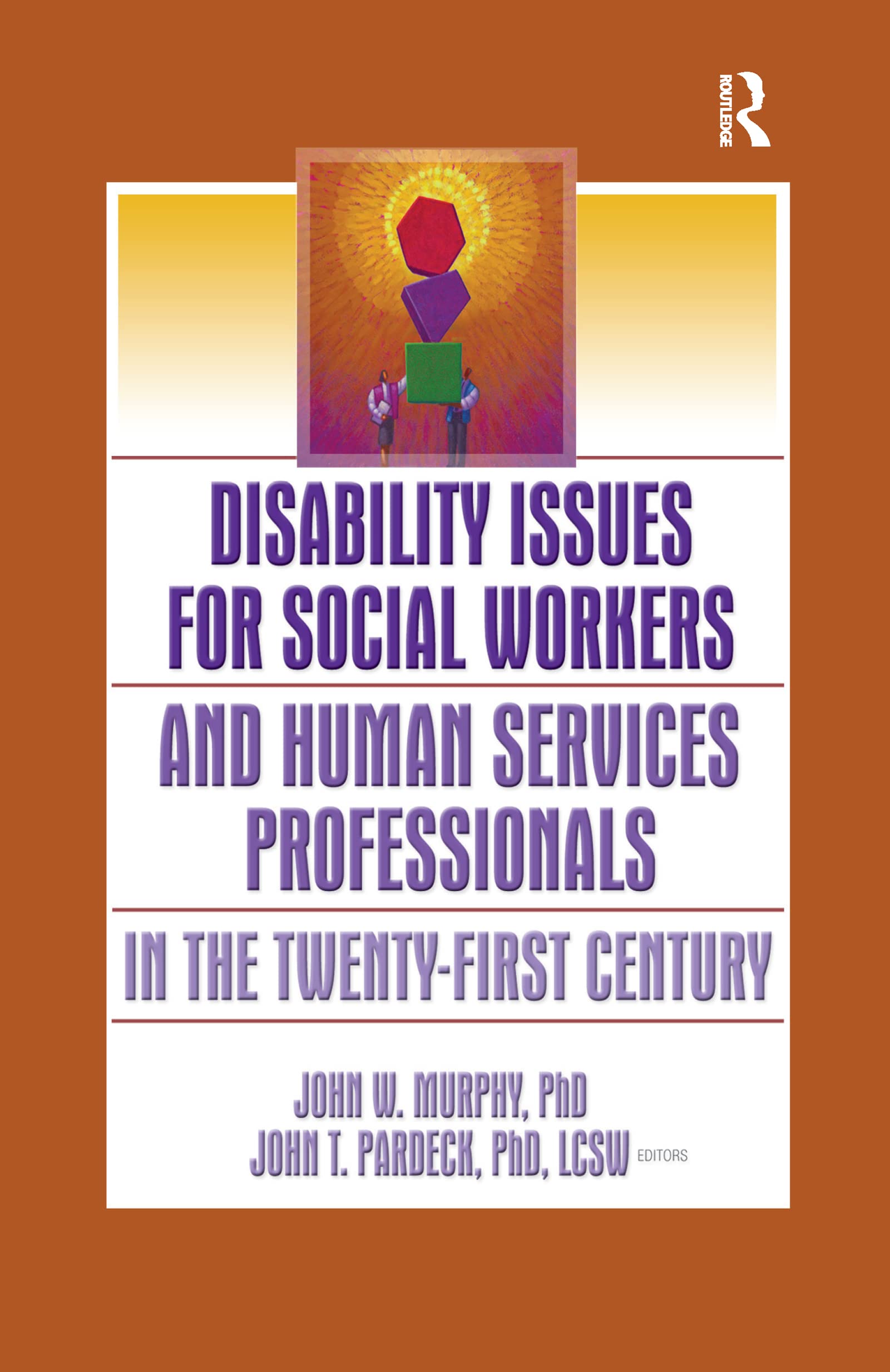 Disability Issues for Social Workers and Human Services Professionals in the Twenty-First Century Medicine