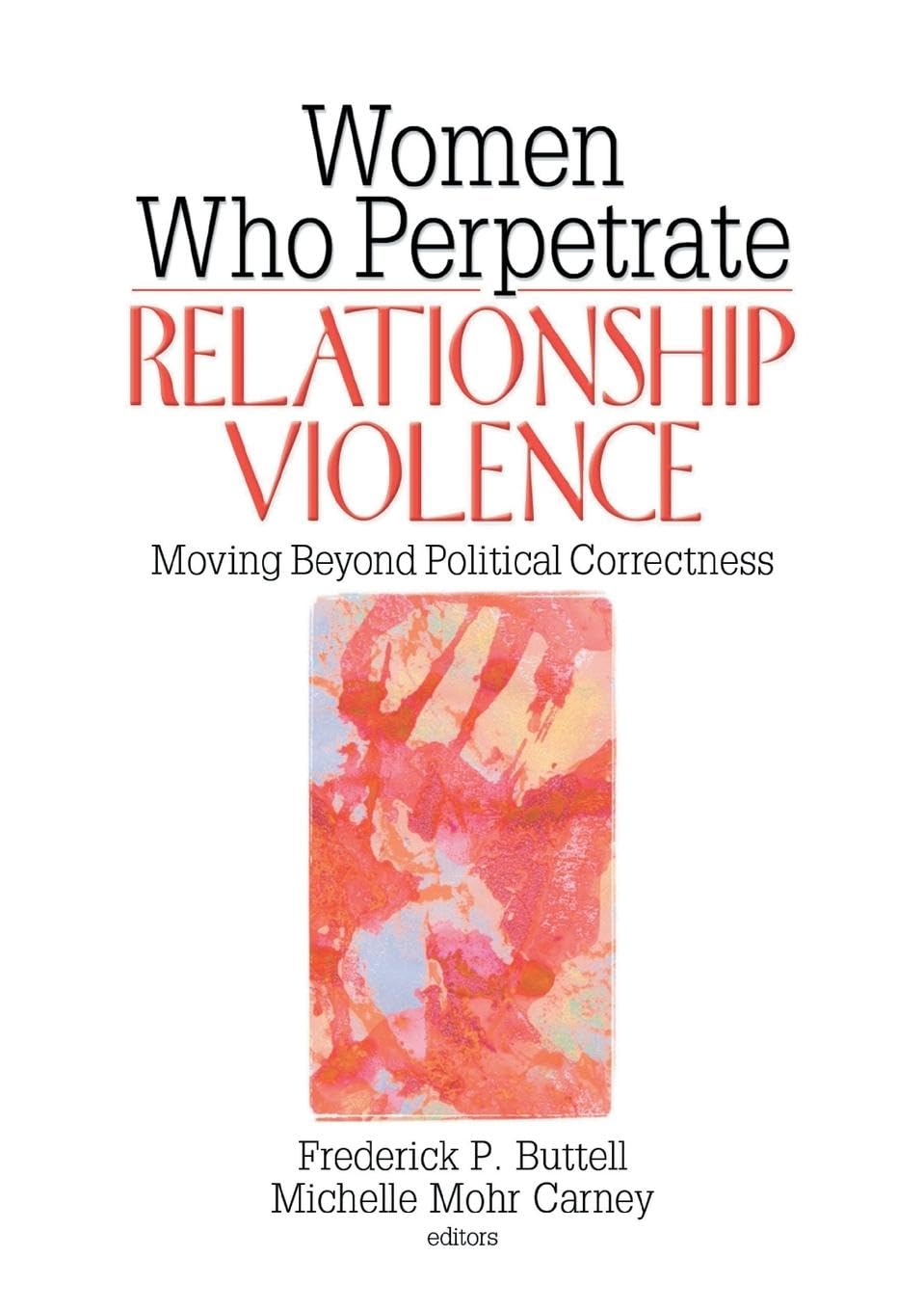 Women Who Perpetrate Relationship Violence Law