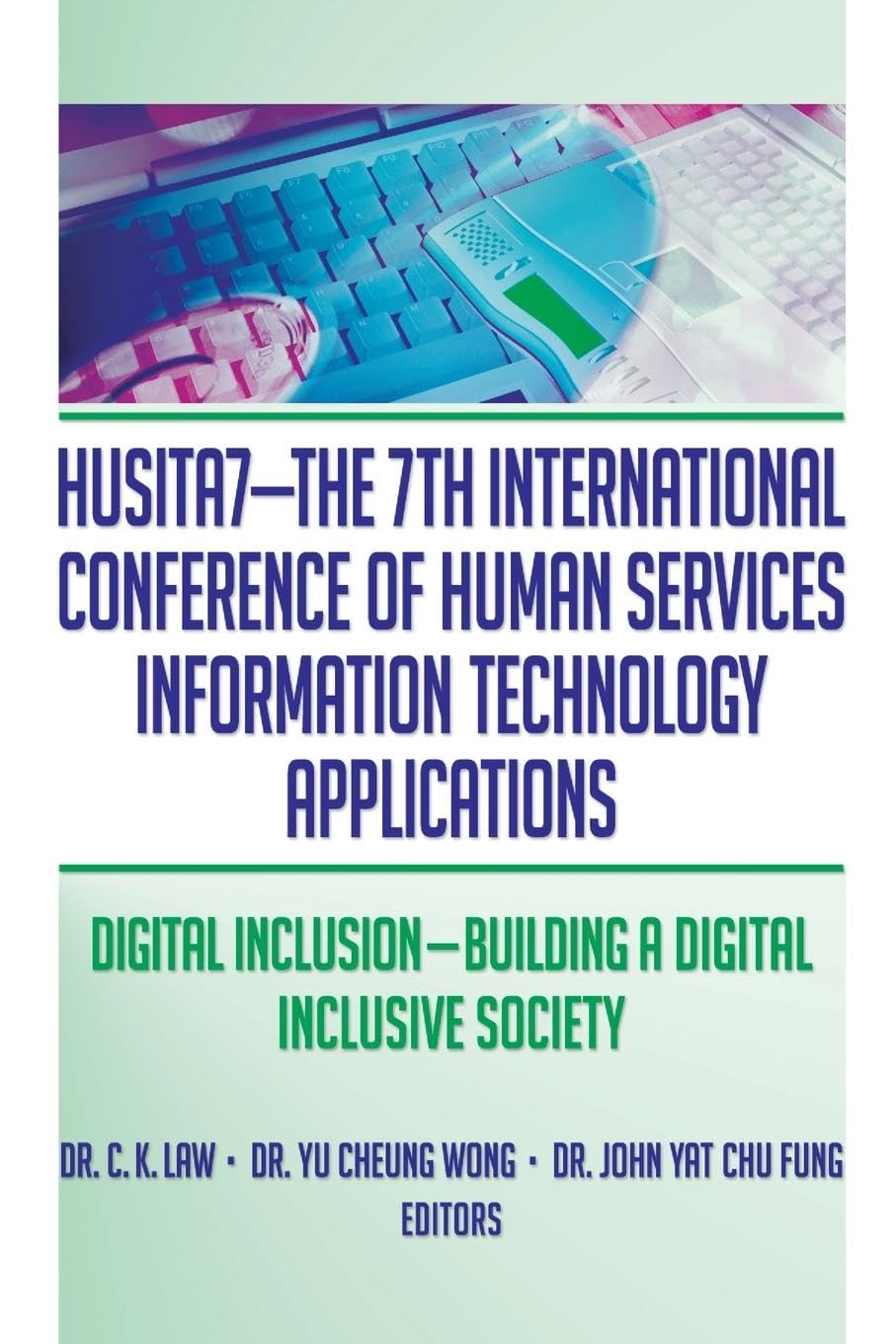 HUSITA7-The 7th International Conference of Human Services Information Technology Applications Social Sciences