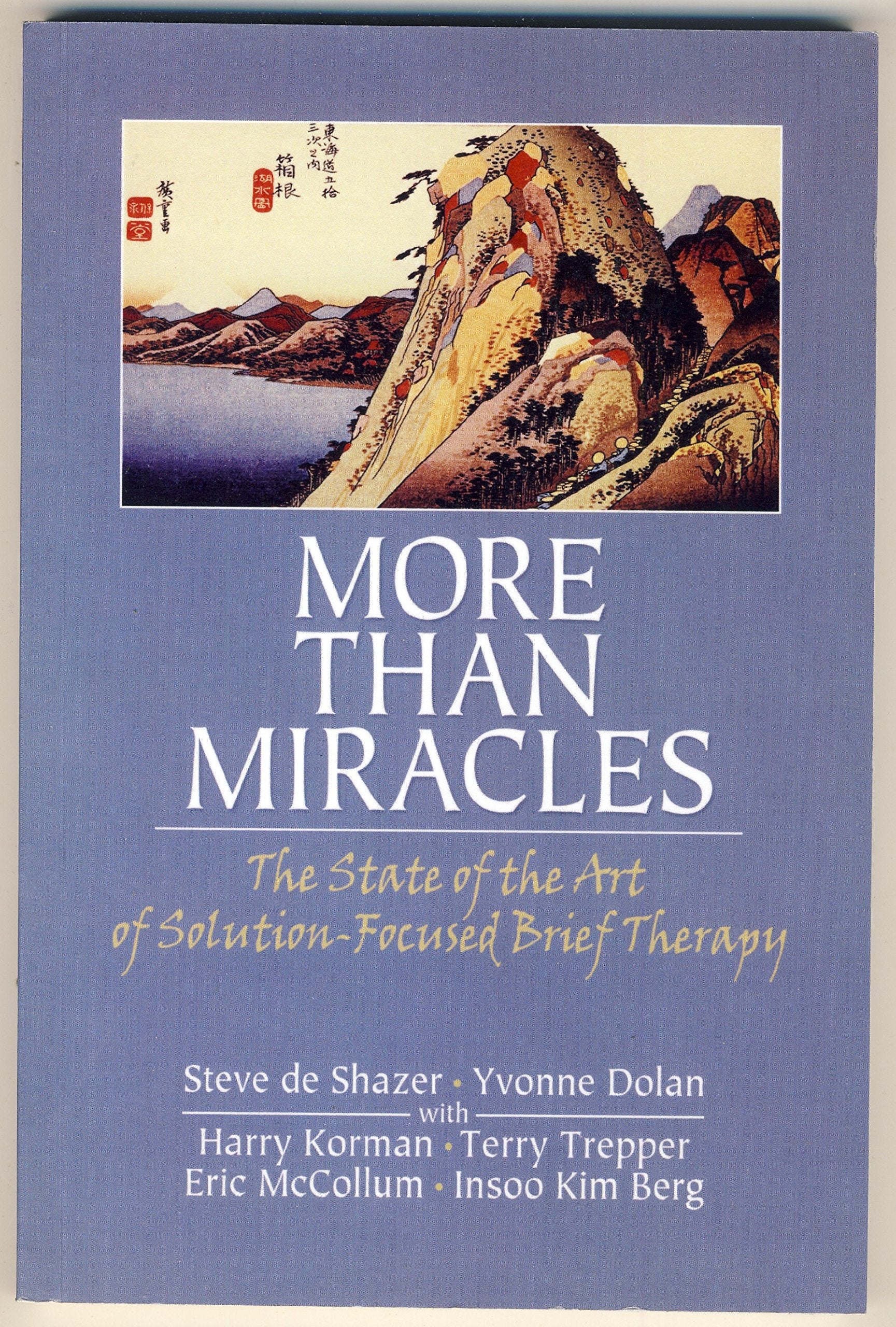 More Than Miracles: The State of the Art of Solution-Focused Brief Therapy (Routledge Mental Health Classic Editions) Medicine