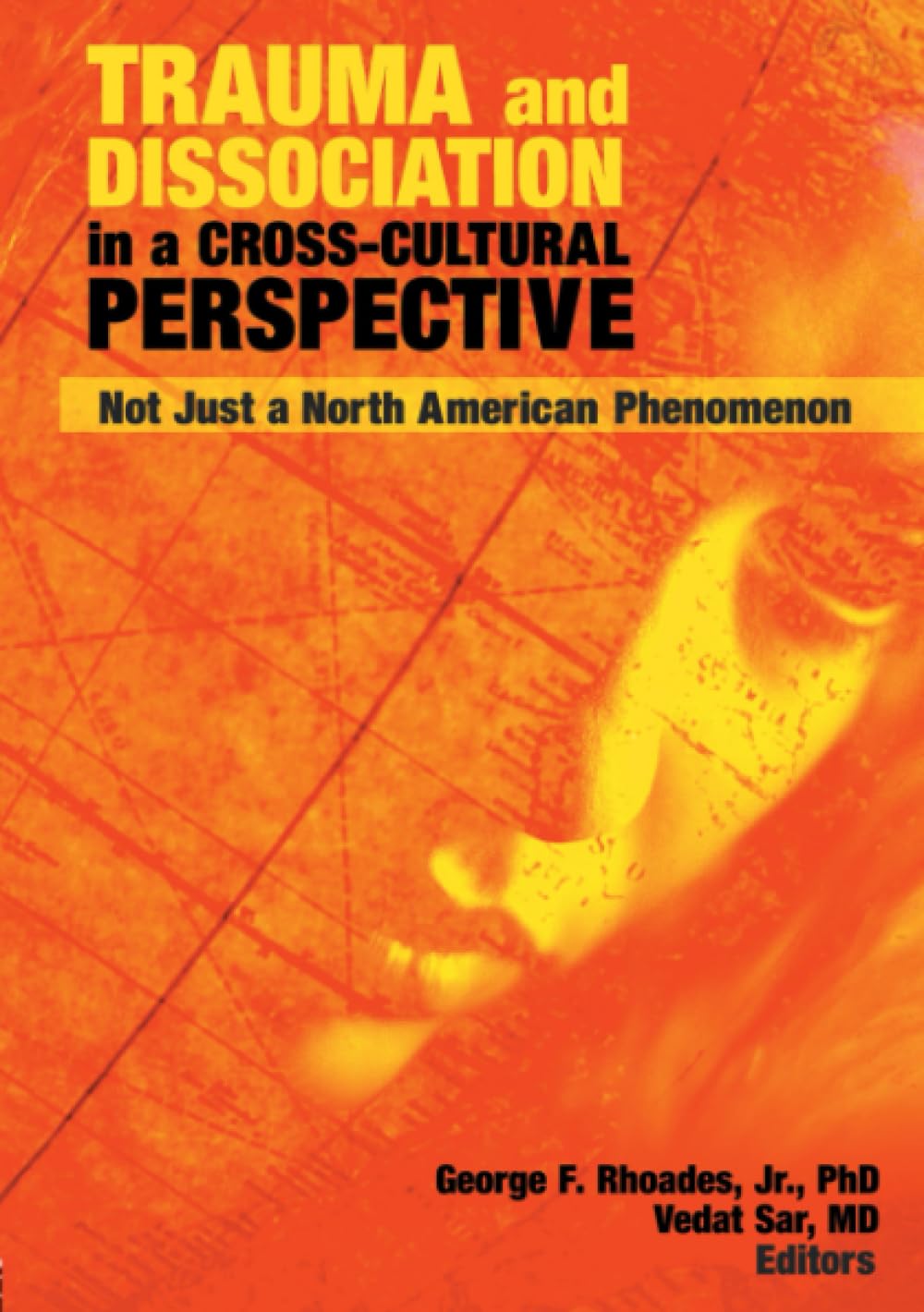 Trauma and Dissociation in a Cross-Cultural Perspective: Not Just a North American Phenomenon Medicine