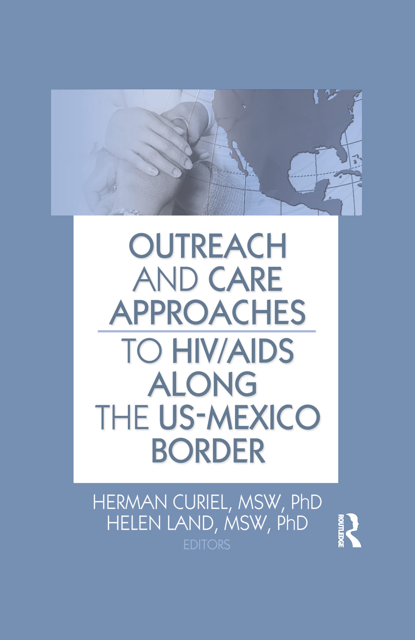 Outreach and Care Approaches to HIV/AIDS Along the US-Mexico Border Medicine