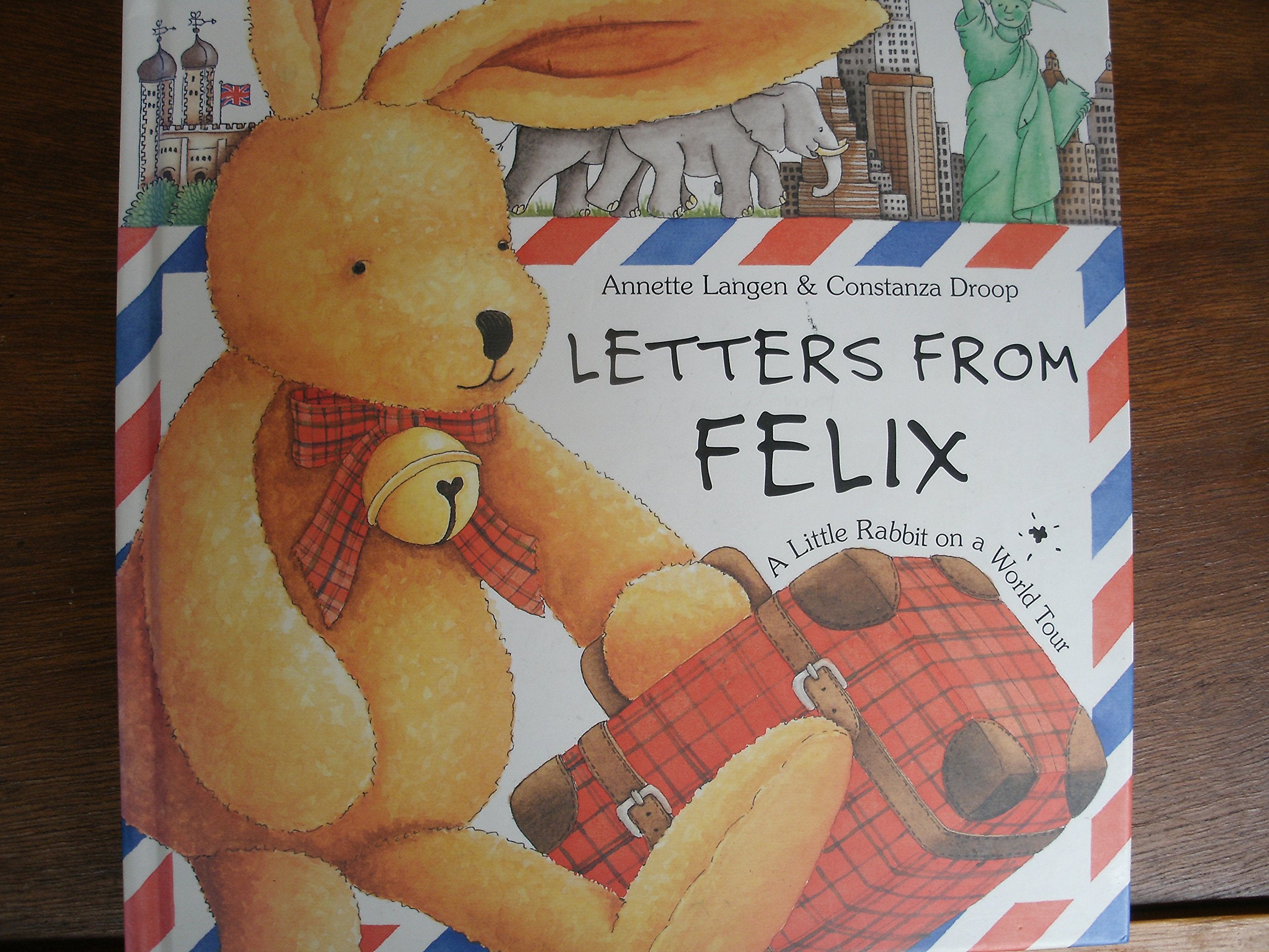 Letters from Felix: A Little Rabbit on a World Tour Non-fiction
