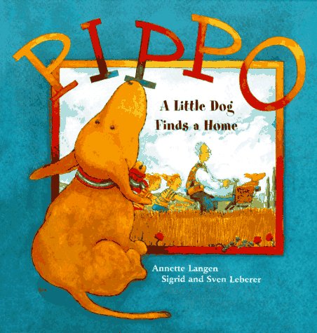 Pippo: A Little Dog Finds a Home book