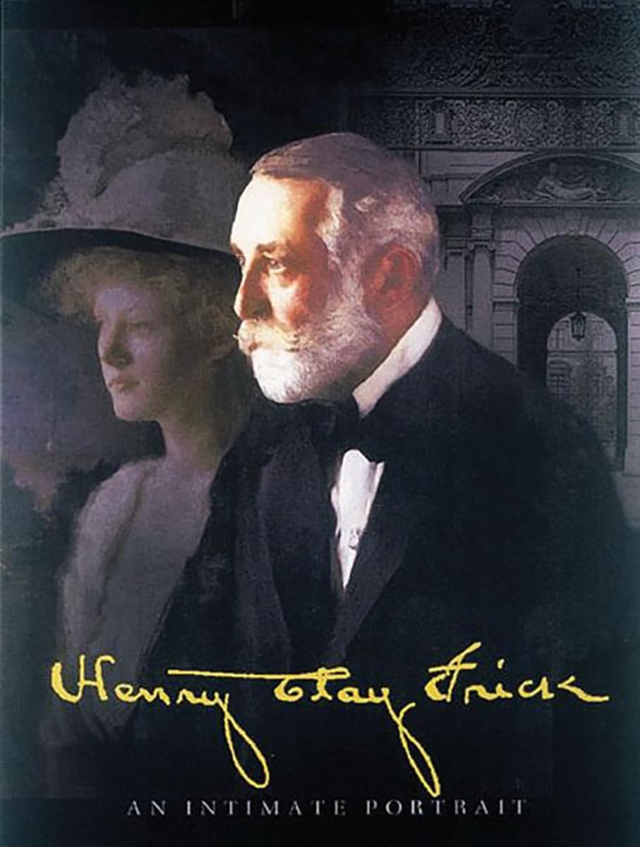 Henry Clay Frick: An Intimate Portrait book