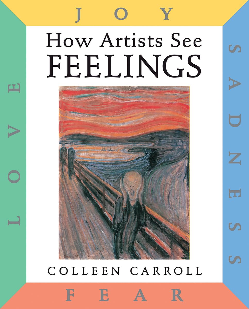 How Artists See Feelings: Joy, Sadness, Fear, Love Non-fiction