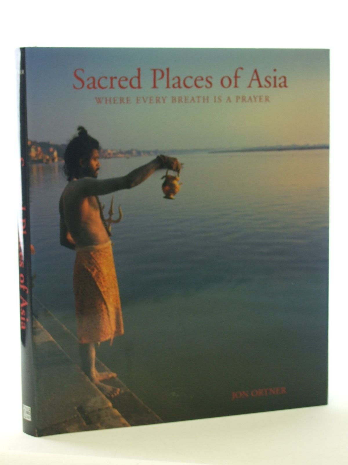 Sacred Places of Asia: Where Every Breath Is a Prayer Social Sciences