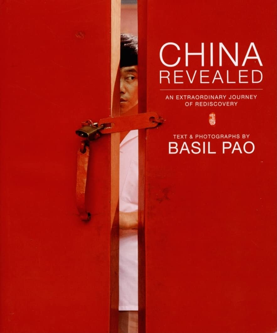 China Revealed: An Extraordinary Journey of Rediscovery Photography