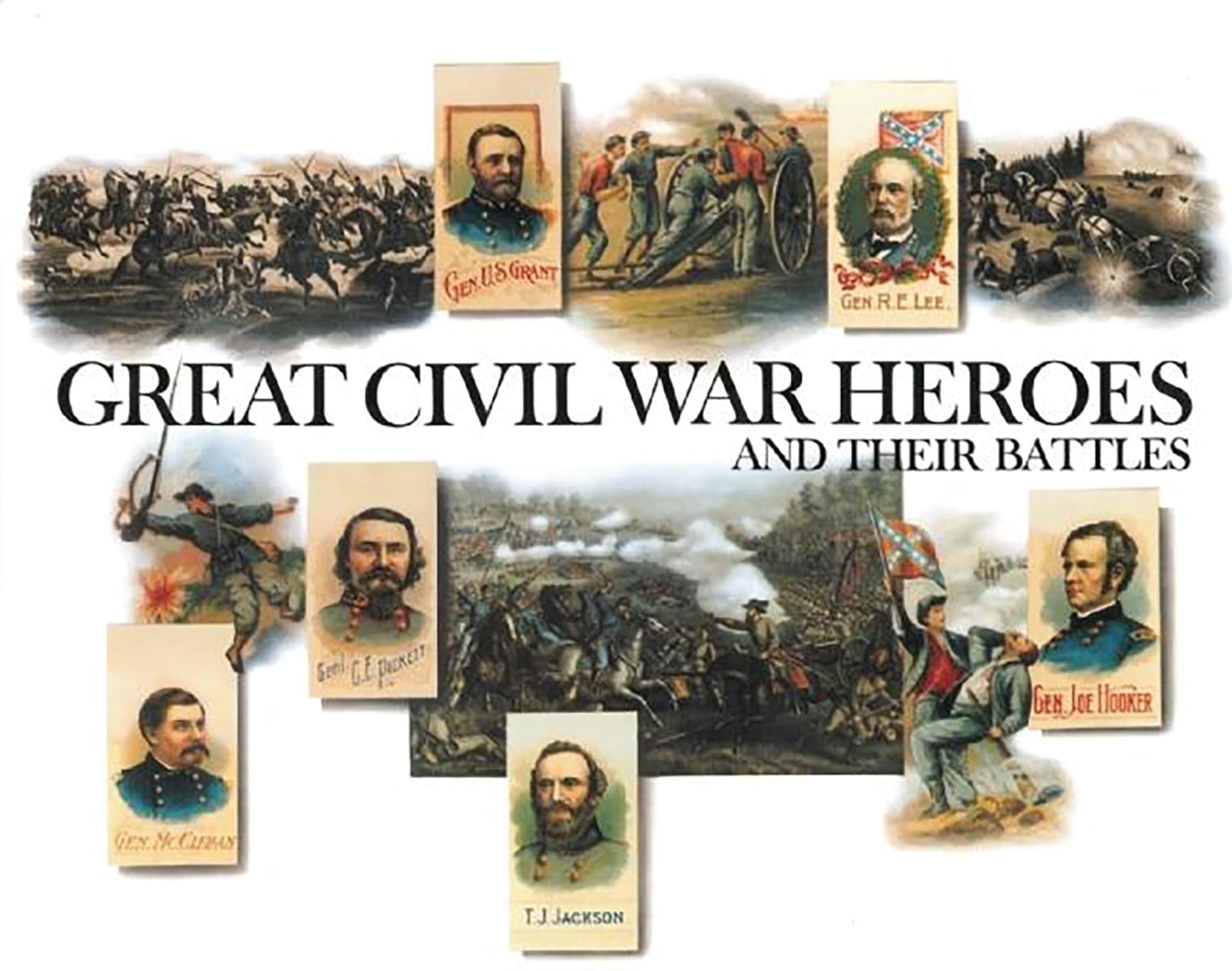 Great Civil War Heroes and Their Battles Social Sciences