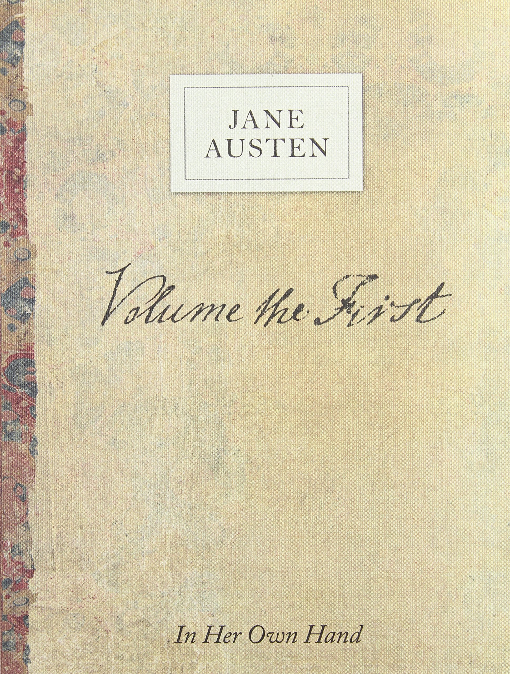 Volume the First by Jane Austen: In Her Own Hand book