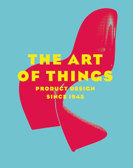 The Art of Things: Product Design Since 1945 Film, Art & Culture