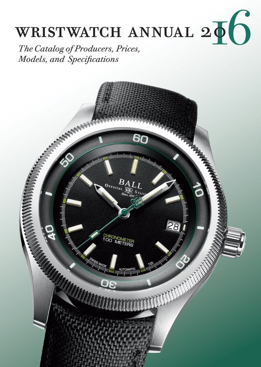Wristwatch Annual 2016: The Catalog of Producers, Prices, Models, and Specifications book