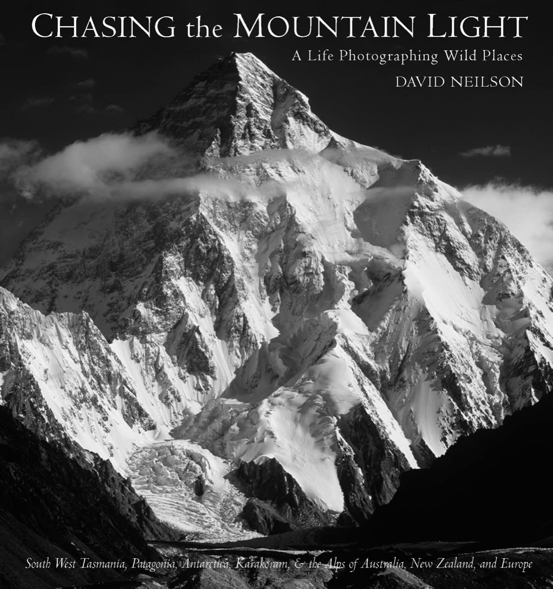 Chasing the Mountain Light: A Life Photographing Wild Places Geology & Geography