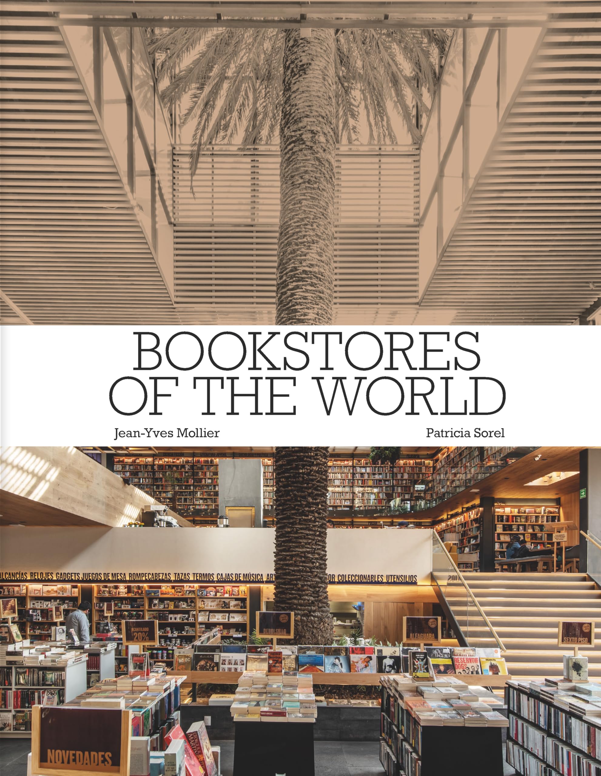 Bookstores of the World: The Ultimate Around-the-world Tour for Bibliophiles and Bookshop Lovers Media & Communication