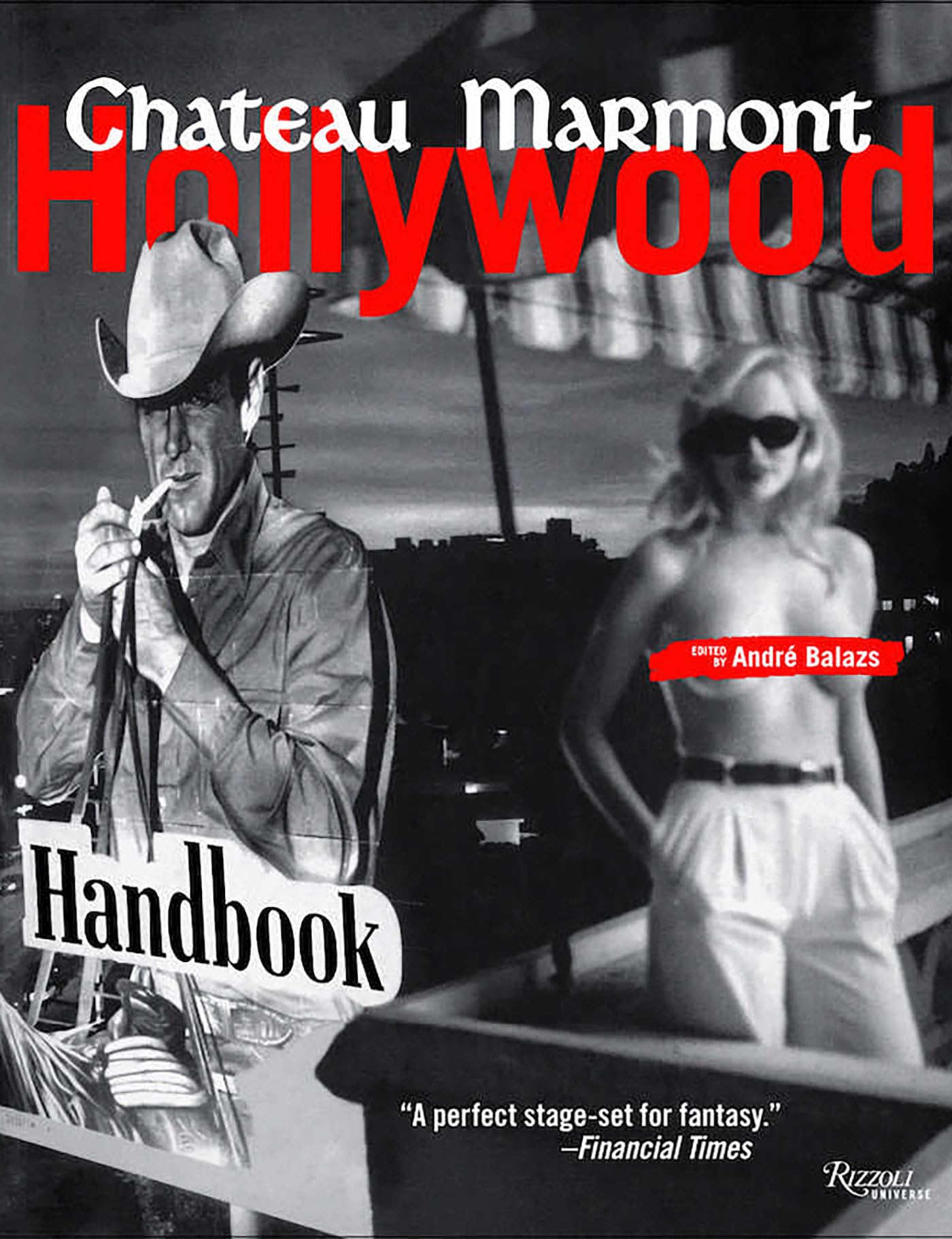 The Chateau Marmont Hollywood Handbook Media & Communication