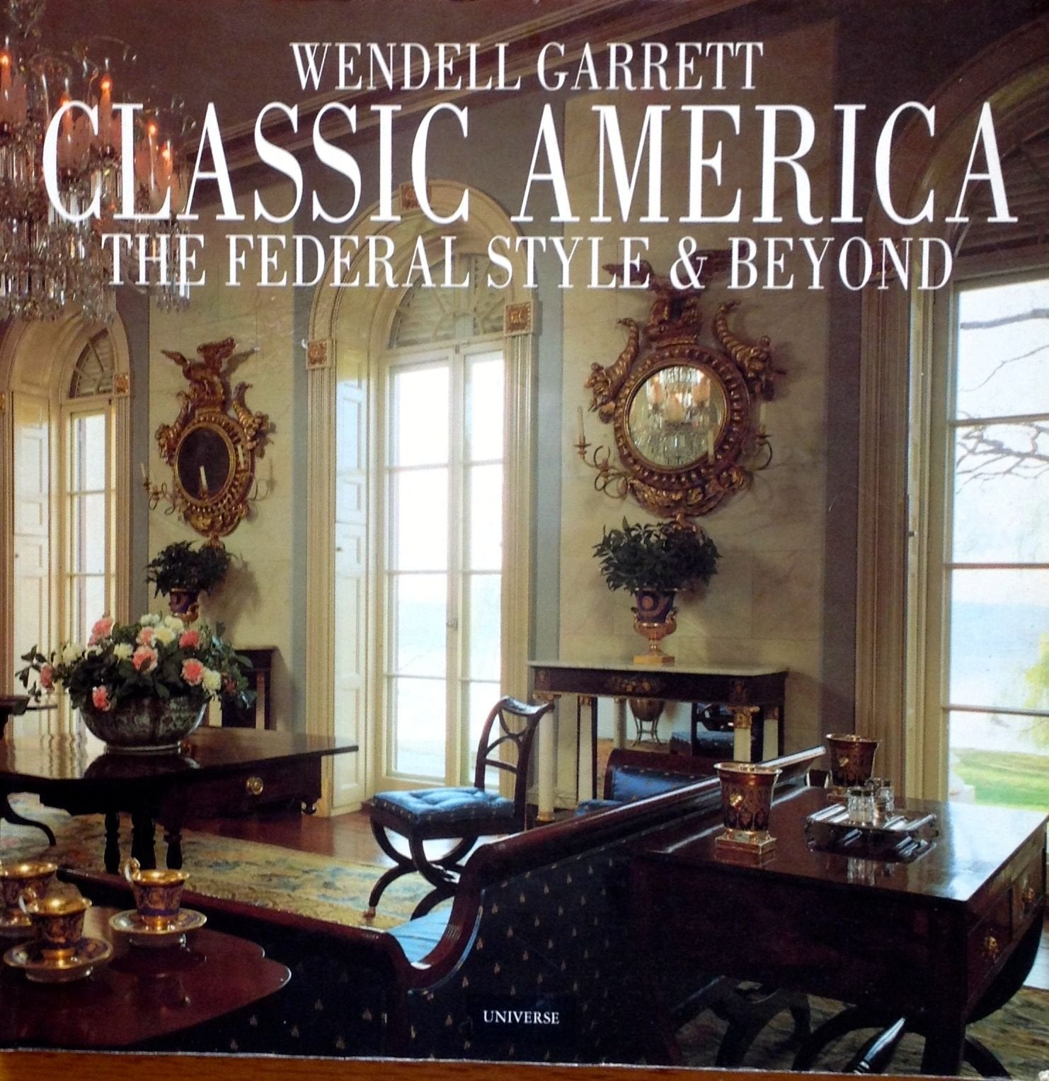 Classic America: The Federal Style & Beyond Architecture