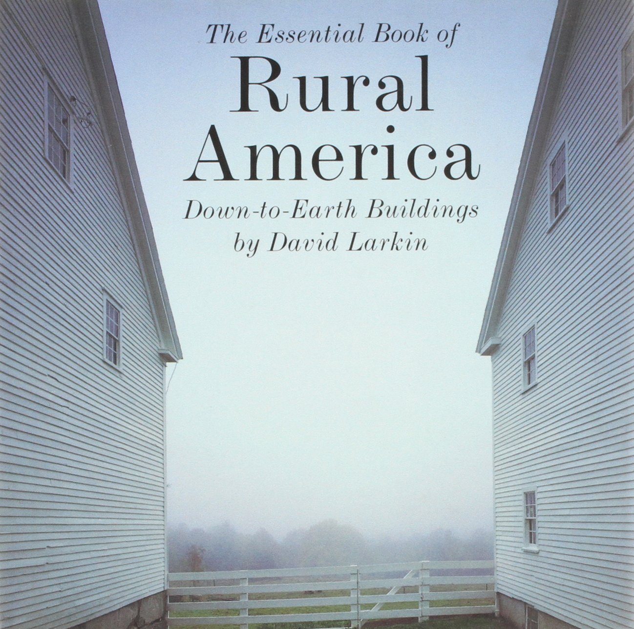 The Essential Book of Rural America Architecture Books
