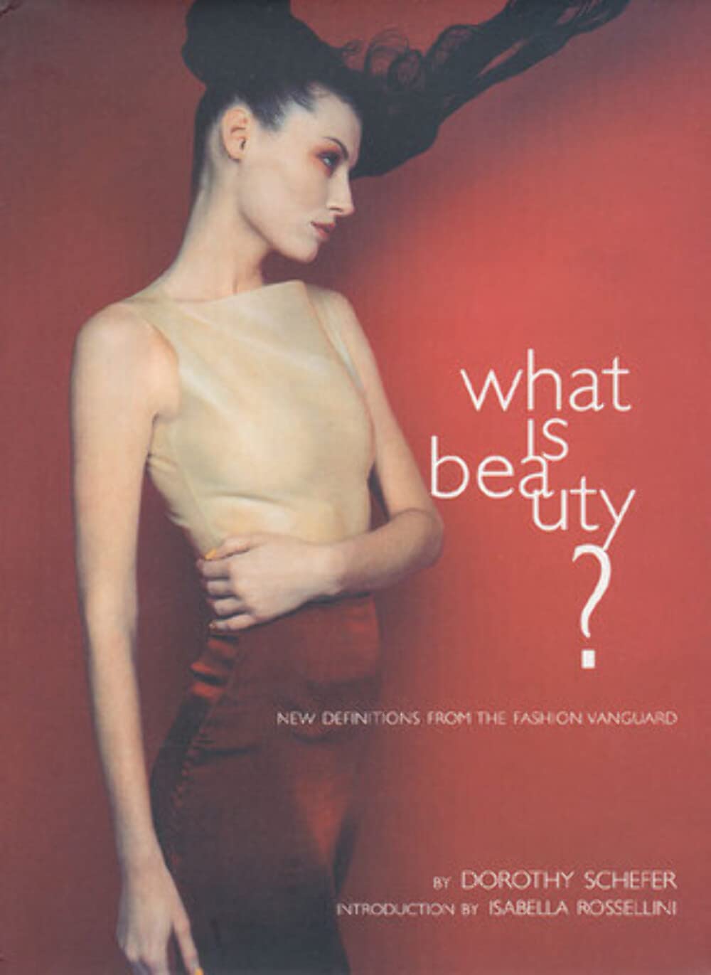 What Is Beauty?: New Definitions from the Fashion Vanguard book
