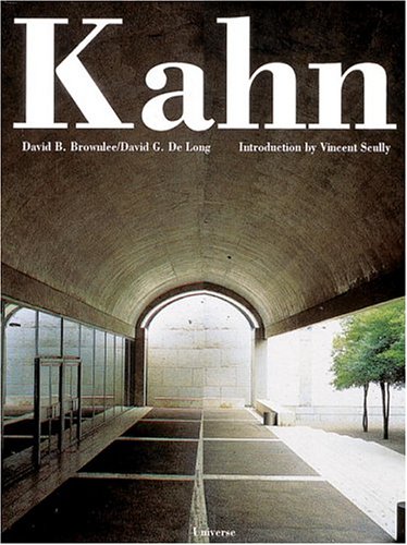 Louis I. Kahn: In the Realm of Architecture Architecture