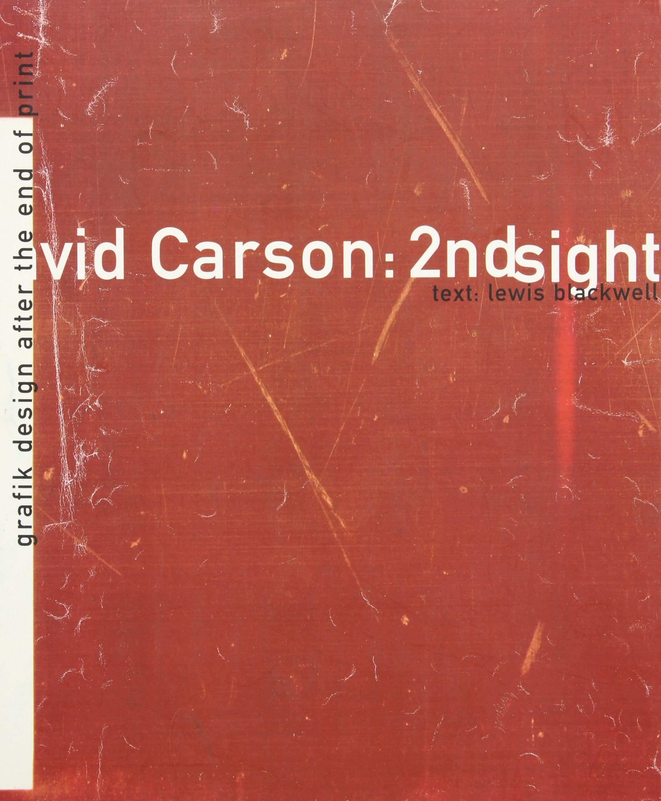 David Carson, 2nd Sight: Grafik Design After the End of Print Books