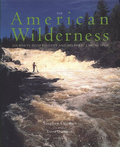 The American Wilderness: Journeys into Distant and Historic Landscapes Nature & Animals