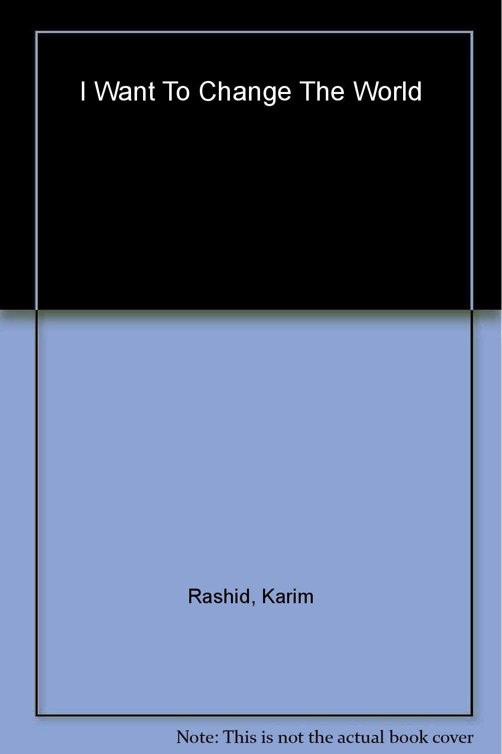 Karim Rashid: I Want to Change the World book
