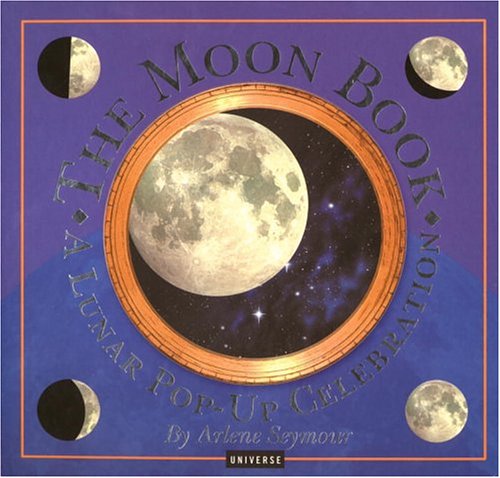 The Moon Book: A Lunar Pop-Up Celebration book